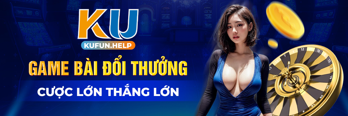 Giới thiệu Kufun – Sòng bạc trực tuyến hàng đầu Châu Á