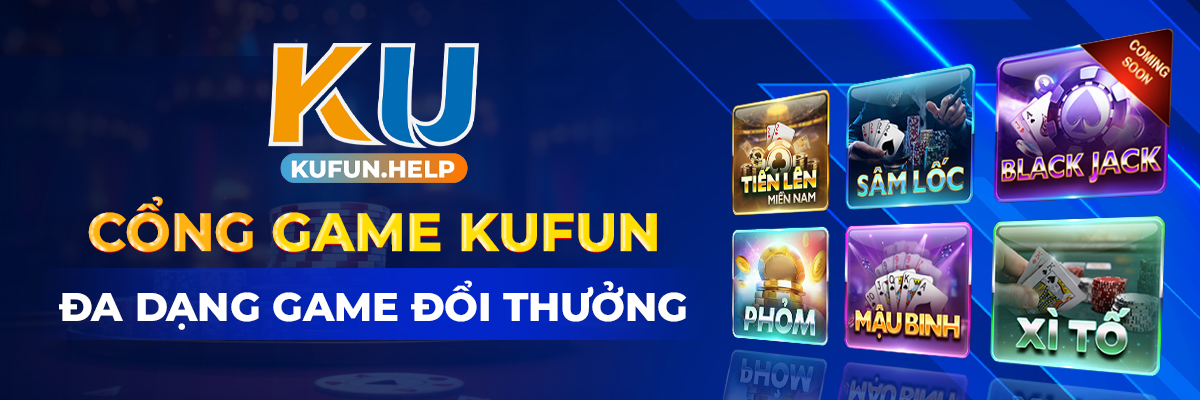 Những trò chơi nổi bật tại Kufun